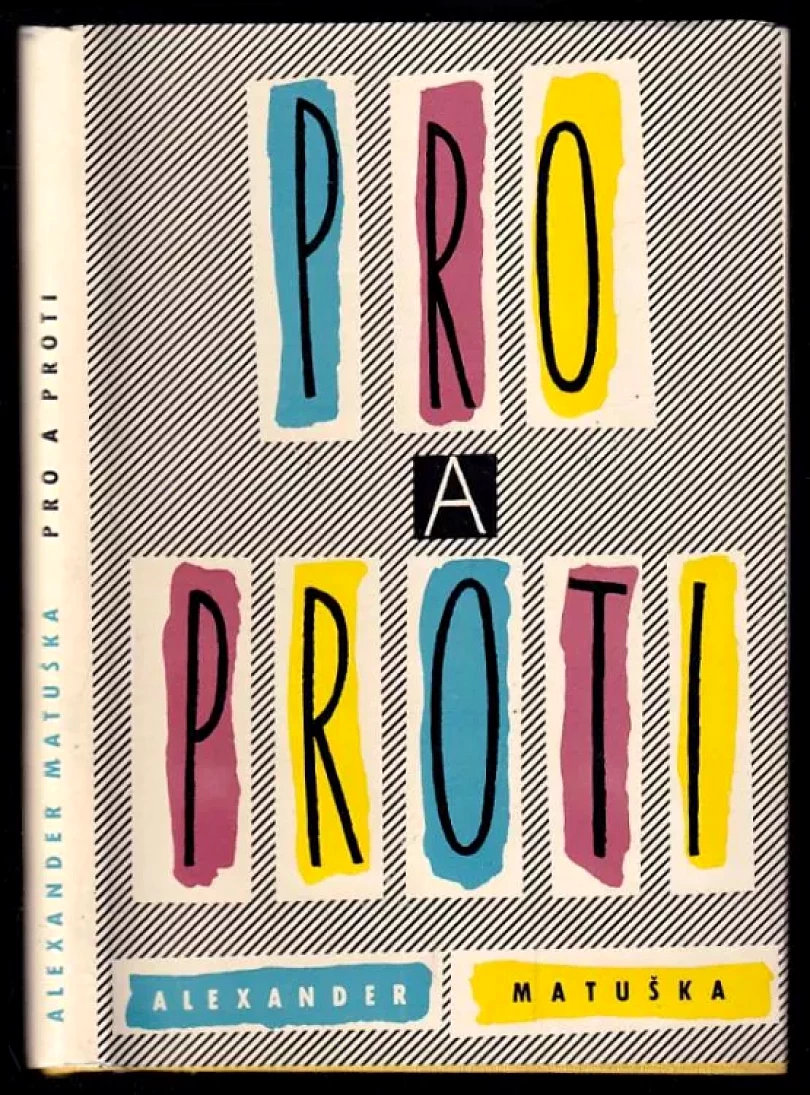 Levně Pro a proti (Alexander Matuška, 1959)