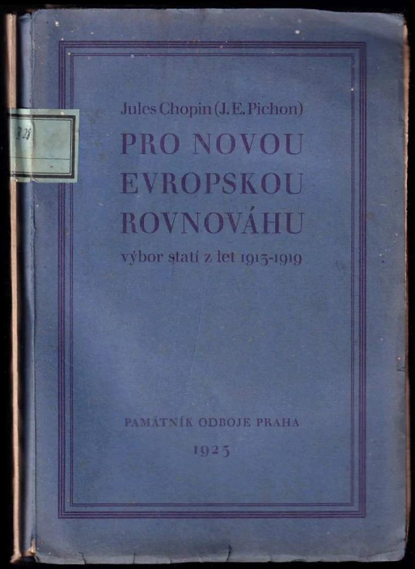 Pro novou evropskou rovnováhu + Střediska dokumentů a studií z dějin války světové v cizině (Jaroslav Werstadt, 1925)