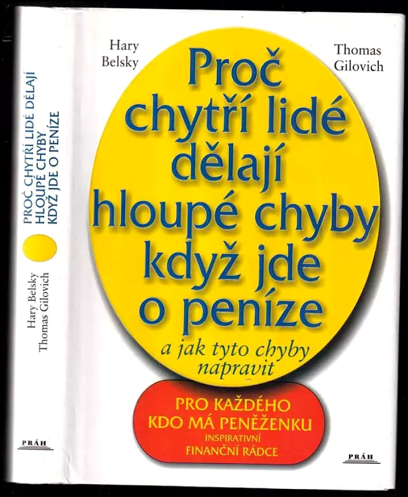 Proč chytří lidé dělají hloupé chyby, když jde o peníze (Martin Vopěnka, 2003)