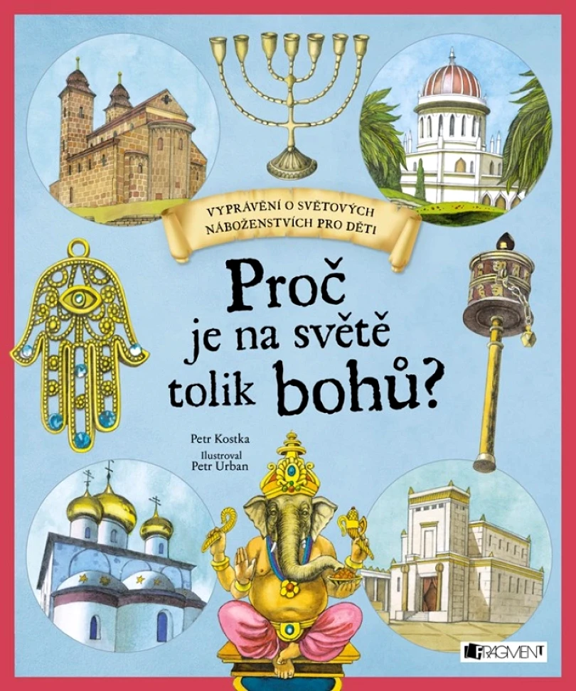 Levně Proč je na světě tolik bohů? (Kostka Petr, 2017)