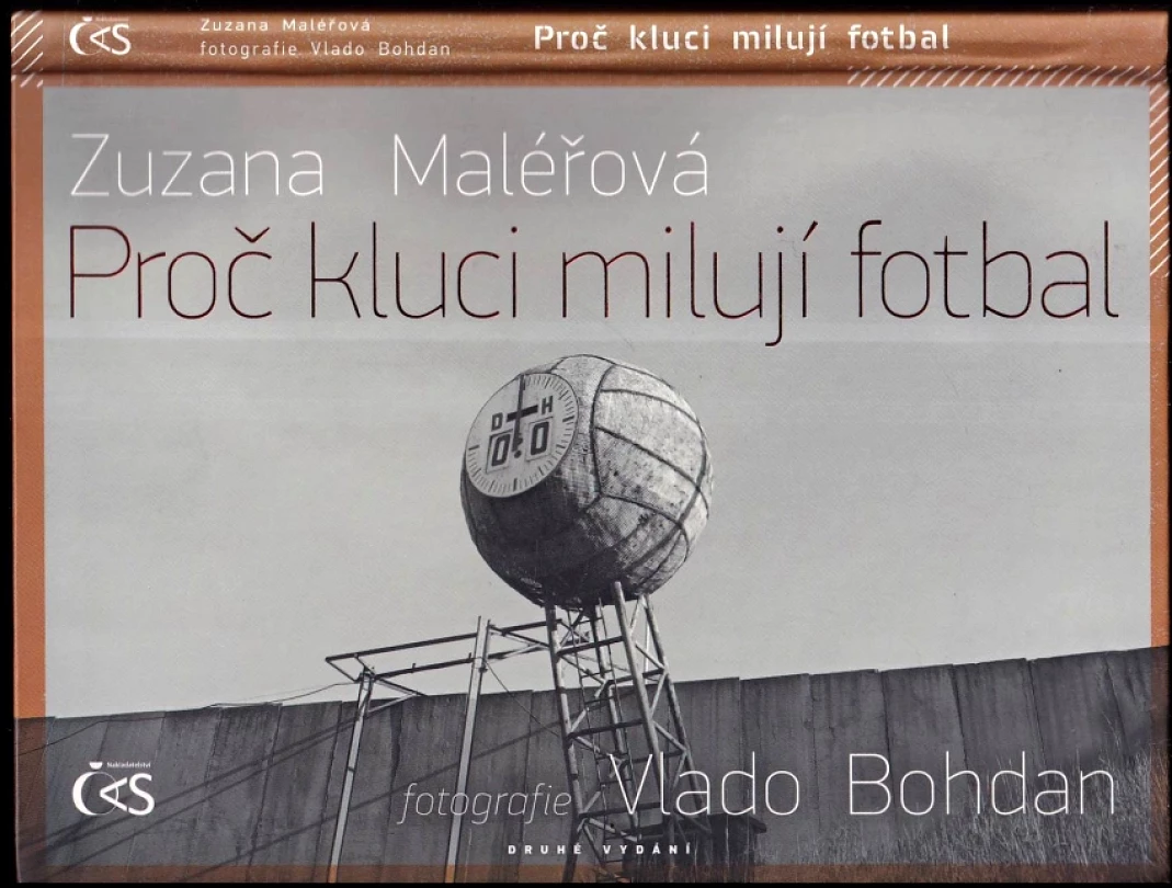 Proč kluci milují fotbal (Zuzana Maléřová, 2012)