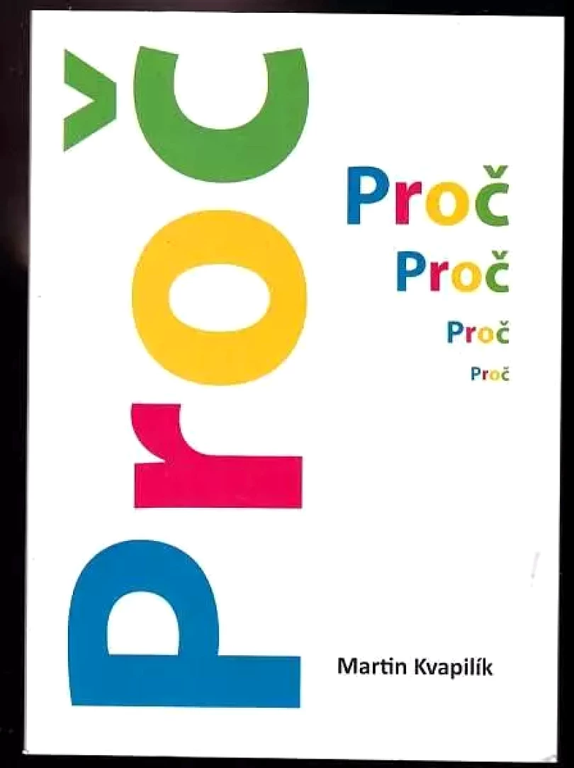 Proč (Martin Kvapilík, 2013)