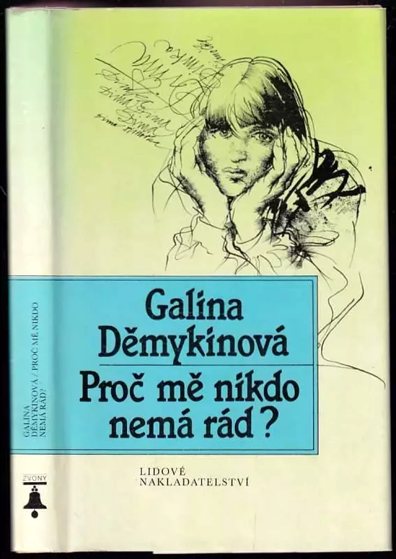 Levně Proč mě nikdo nemá rád? (Galina Nikolajevna Demykina, 1989)
