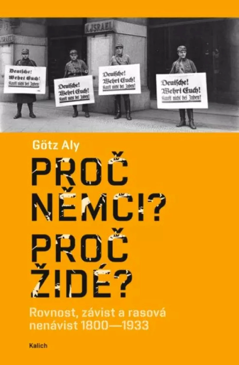 Levně Proč Němci? Proč Židé? (Götz Aly, 2024)