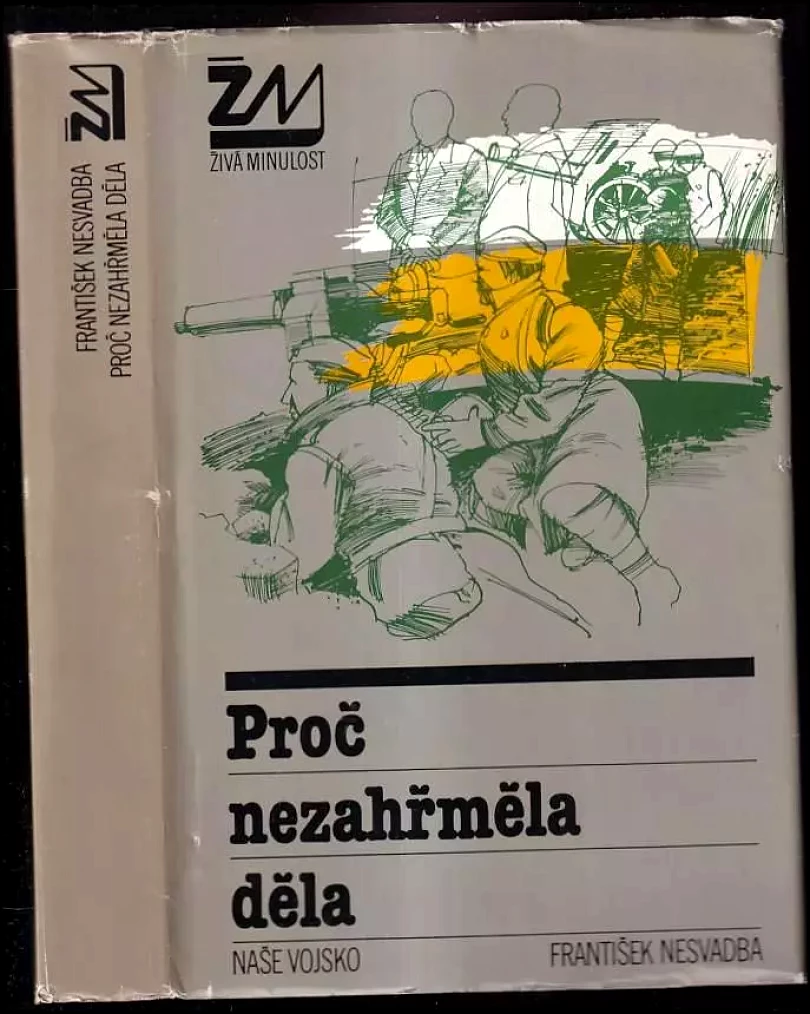 Levně Proč nezahřměla děla (František Nesvadba, 1986)