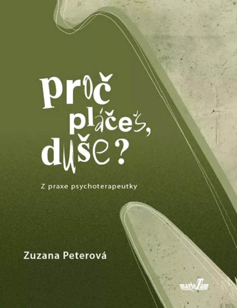 Levně Proč pláčeš, duše? (Zuzana Peterová, 2014)