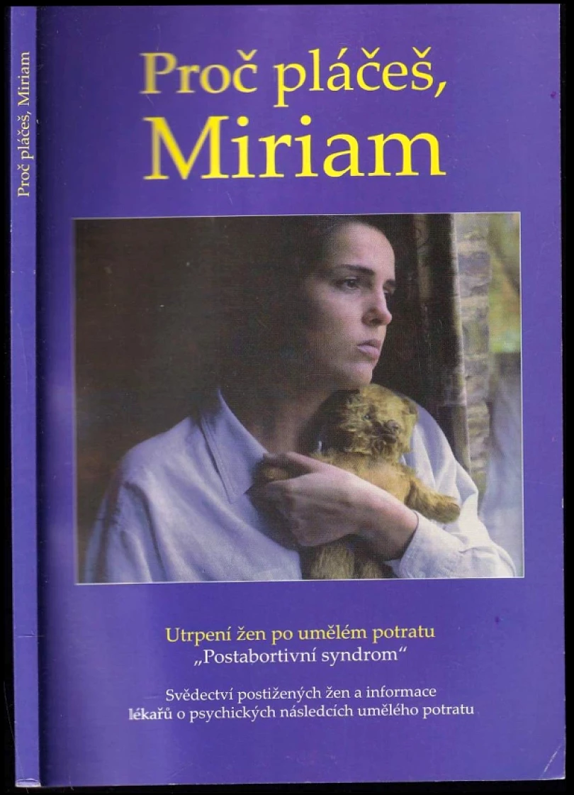 Proč pláčeš, Miriam (, 2007)