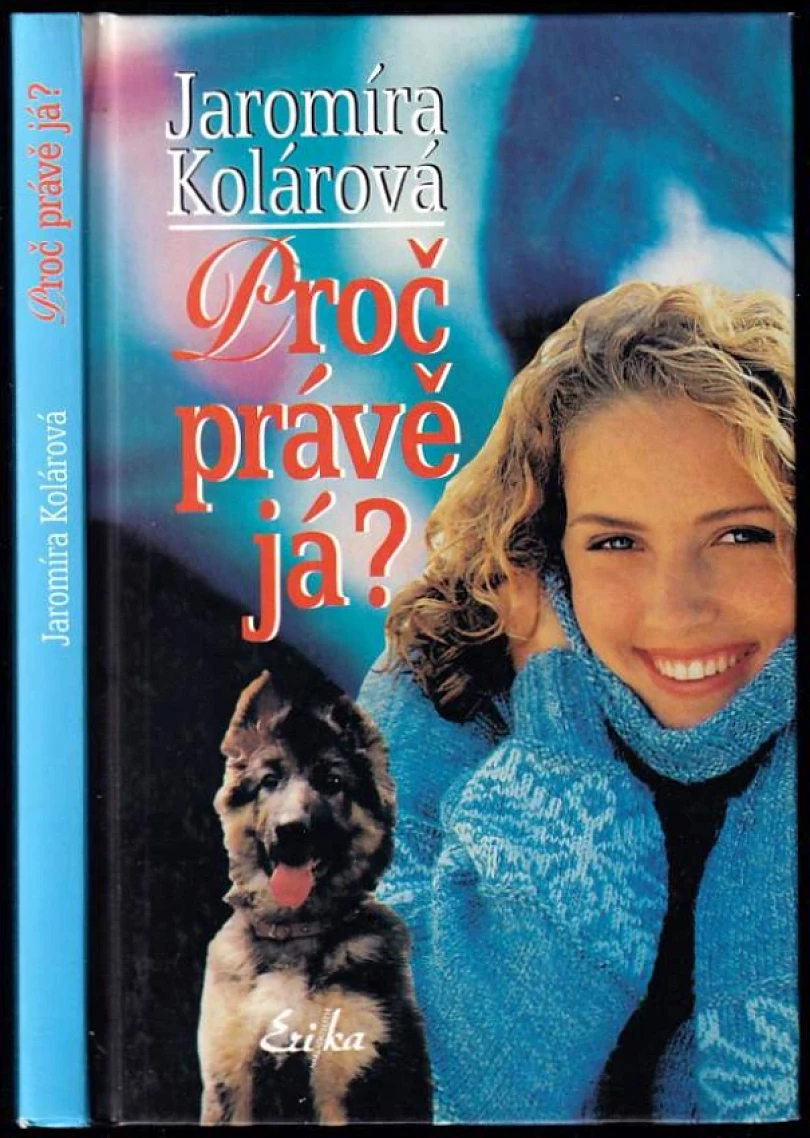Levně Proč právě já? (Jaromíra Kolárová, 1998)