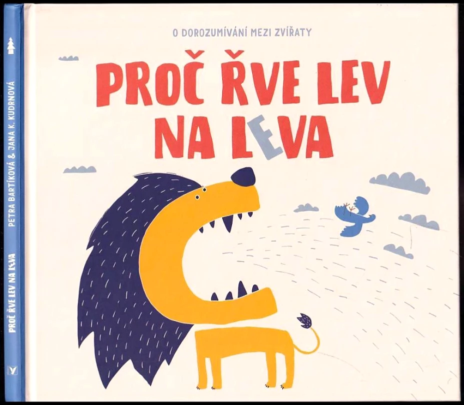 Levně Proč řve lev na leva (Petra Bartíková, 2018)
