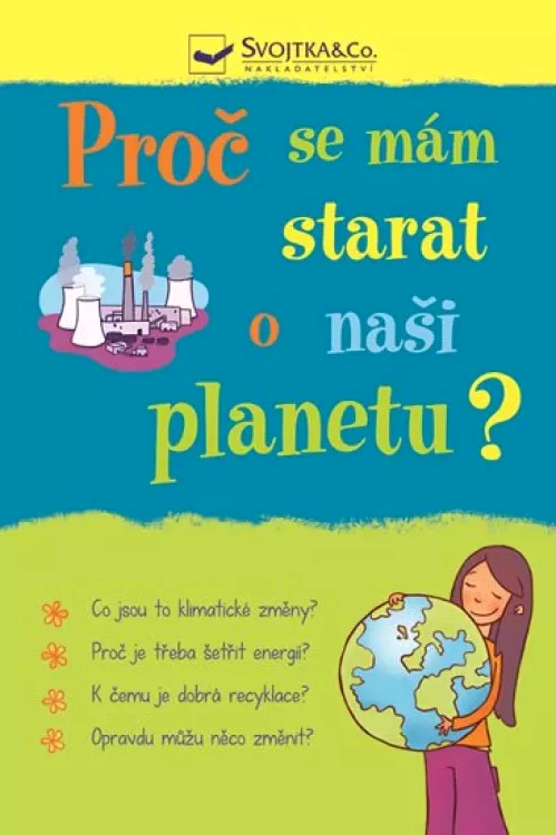 Levně Proč se mám starat o naši planetu? (Susan Meredith, 2018)