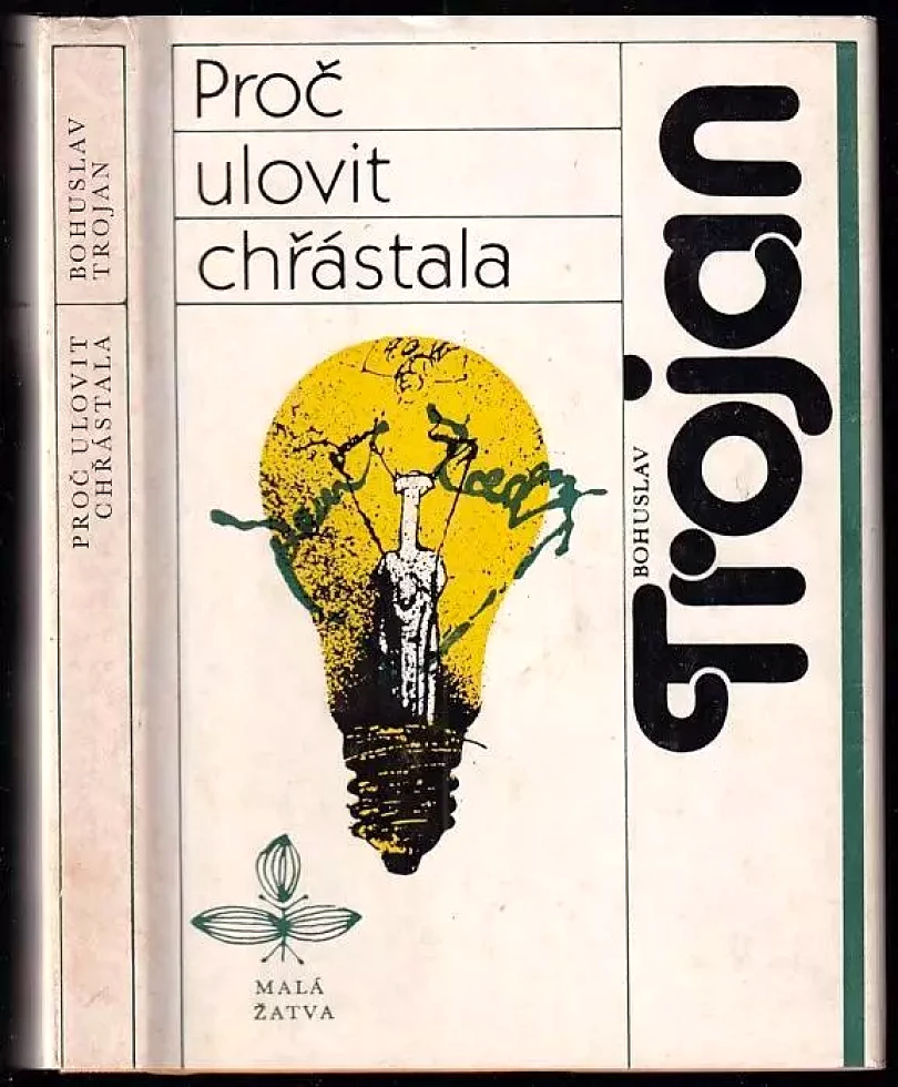 Proč ulovit chřástala (Bohuslav Trojan, 1983)