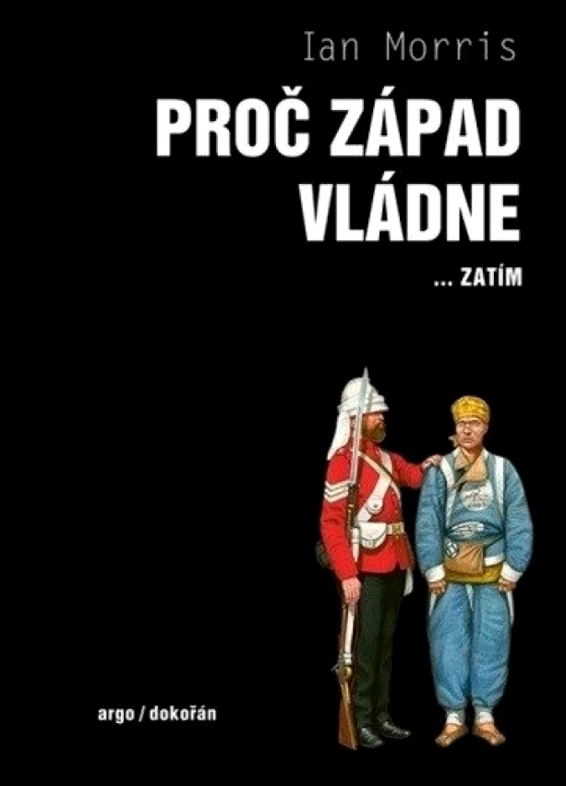 Levně Proč Západ vládne... zatím (Ian Morris, 2025)
