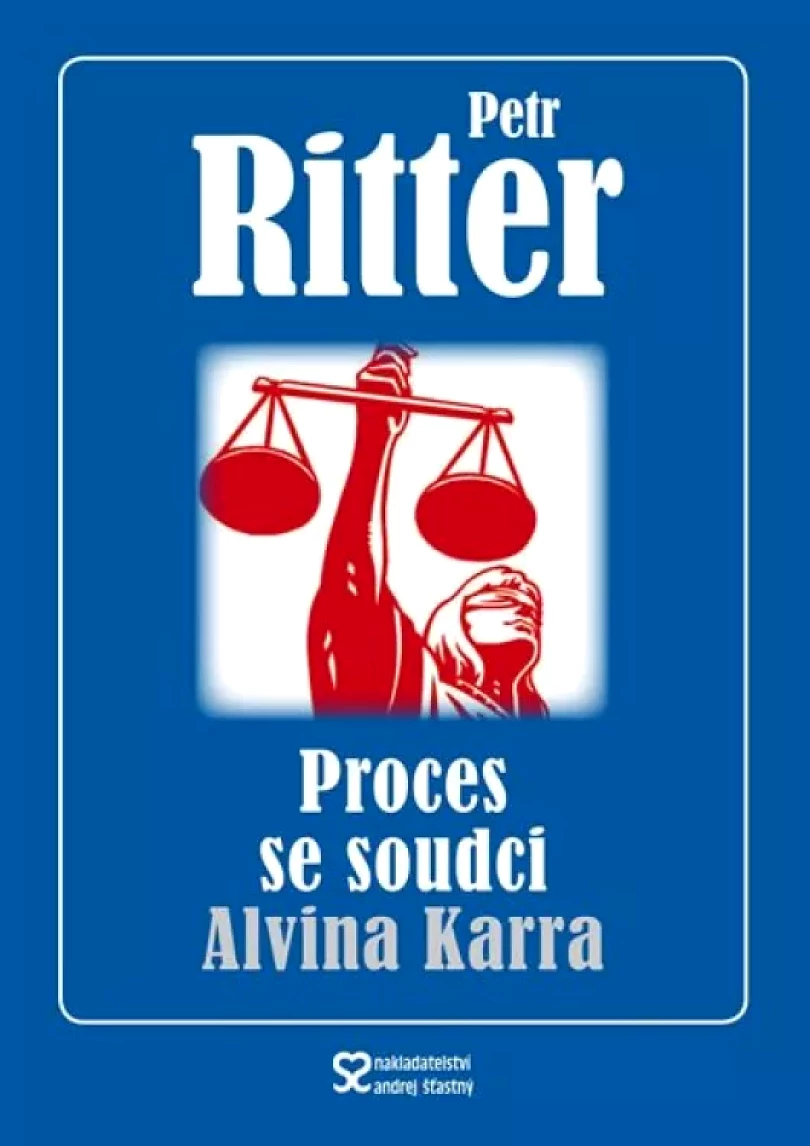 Proces se soudci Alvina Karra (Petr Ritter, 2015)