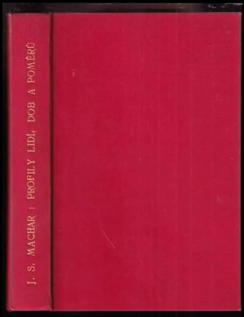 Levně Profily lidí, dob a poměrů (dříve: Vídeňské profily a Časové kapitoly) (Josef Svatopluk Machar, 1930)