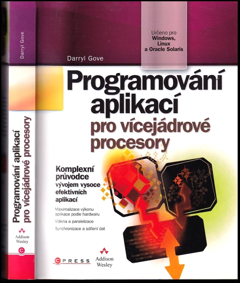 Programování aplikací pro vícejádrové procesory (Darryl Gove, 2011)
