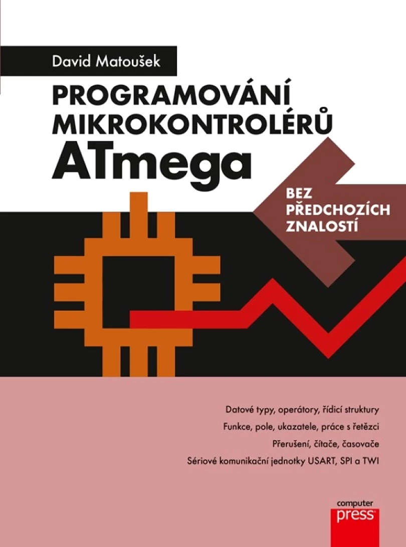 Levně Programování mikrokontrolérů ATmega bez předchozích znalostí (Matoušek David, 2022)