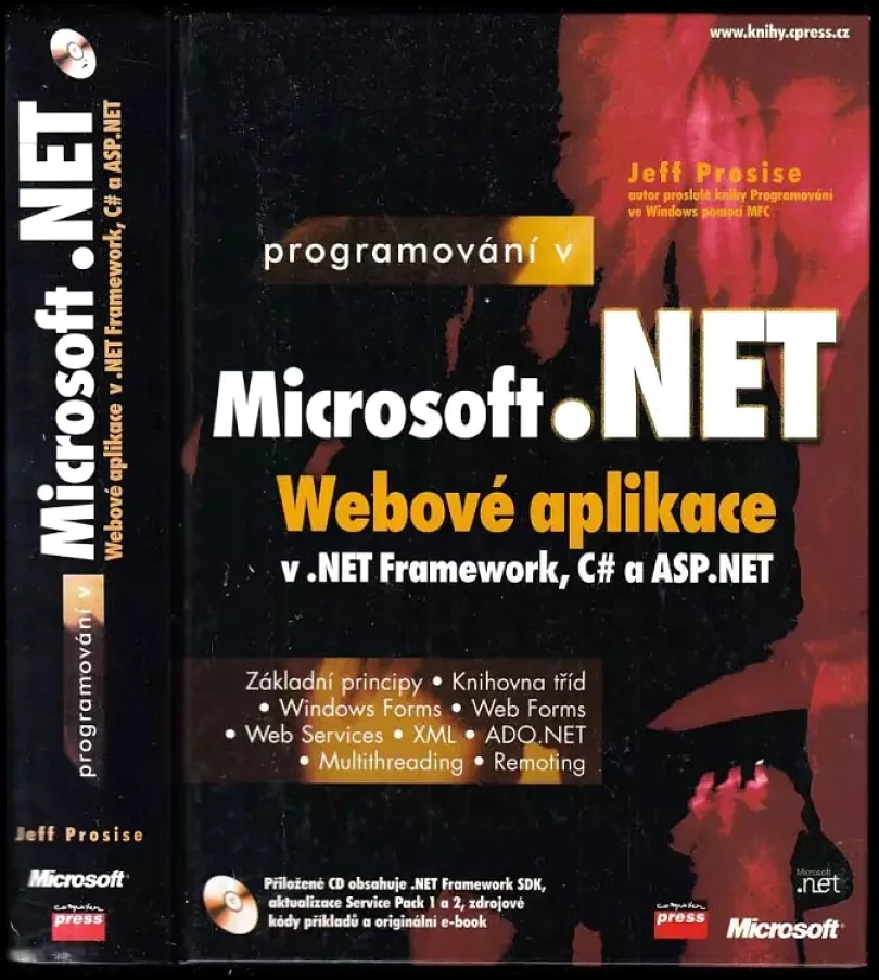 Levně Programování v Microsoft .NET - webové aplikace v .Net Framework, C# aASP.NET (Jeff Prosise, 2003)