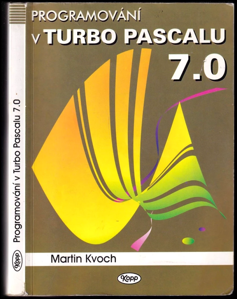 Programování v Turbo Pascalu 7.0 (Martin Kvoch, 1995)