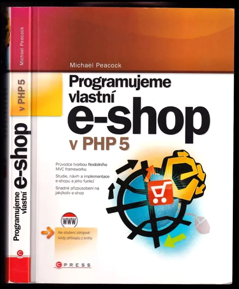 Programujeme vlastní e-shop v PHP 5 (Michael Peacock, 2011)