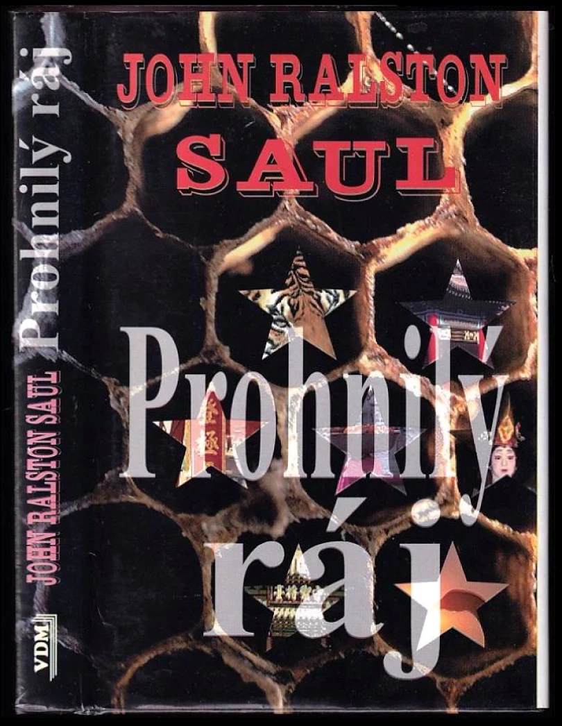 Levně Prohnilý ráj (John Ralston Saul, 1995)
