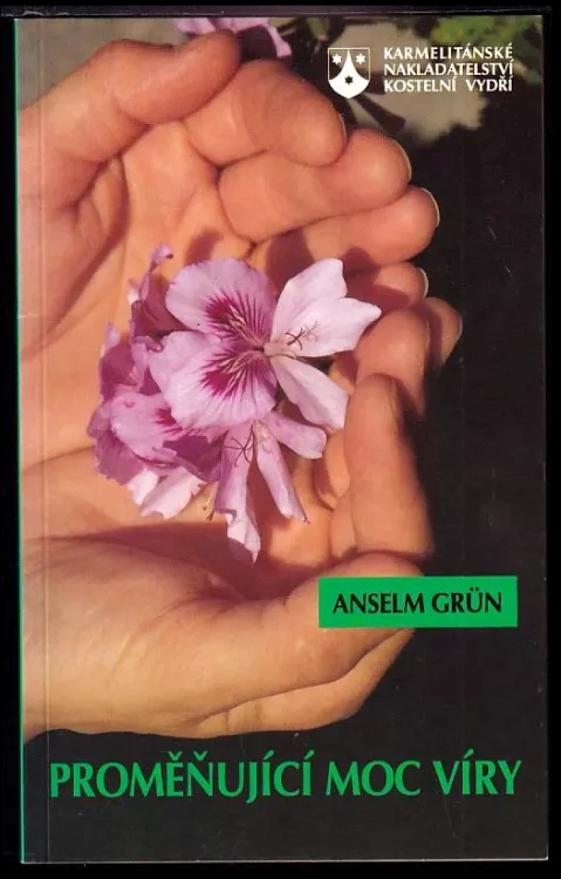 Proměňující moc víry (Anselm Grün, 1998)