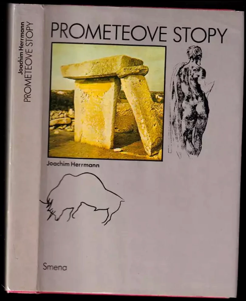 Prometeove stopy : z lona prírody k výšinám dejín (Joachim Herrmann, 1982)