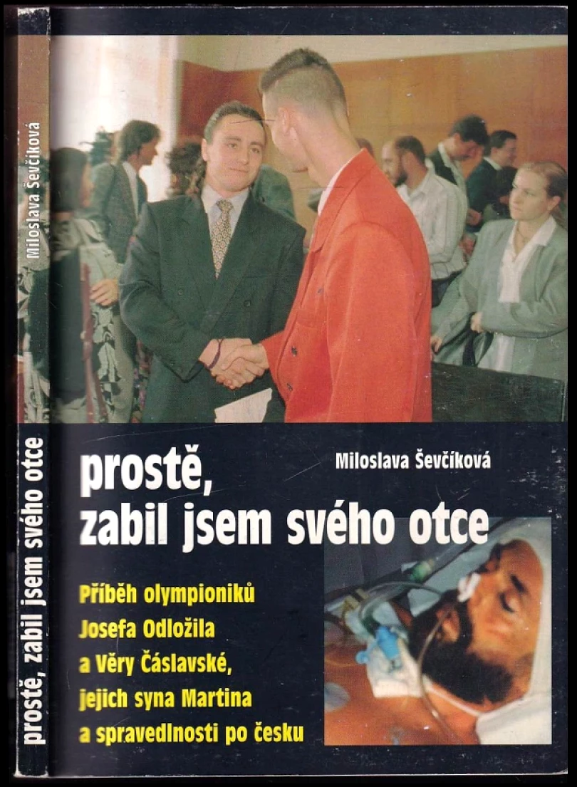 Prostě, zabil jsem svého otce - AUTORSKÁ DEDIKACE MILOSLAVA ŠEVČÍKOVÁ (Miloslava Ševčíková, 2003)