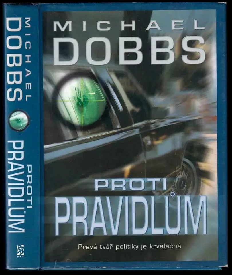 Proti pravidlům (Michael Dobbs, 2001)