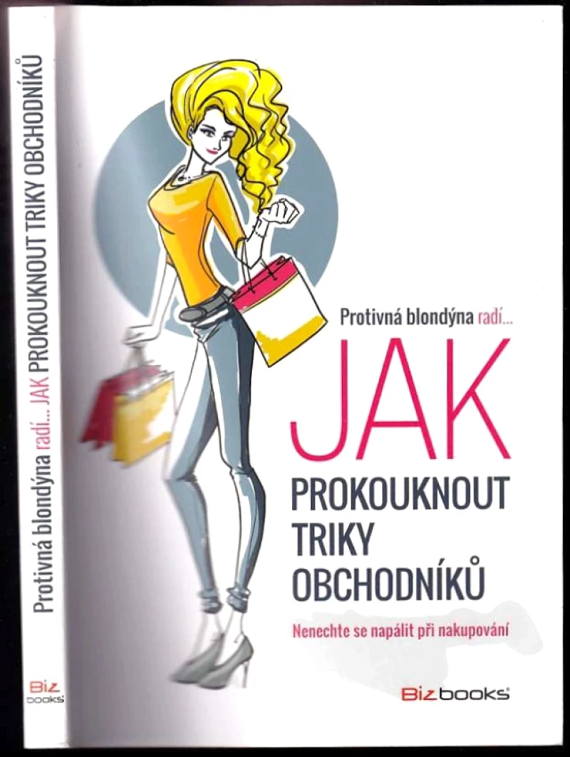 Protivná blondýna radí... jak prokouknout triky obchodníků (Protivná blondýna, 2015)