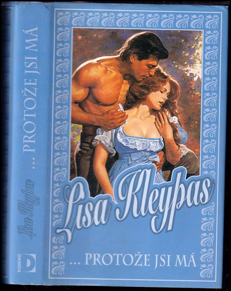 Levně --protože jsi má (Lisa Kleypas, 2007)