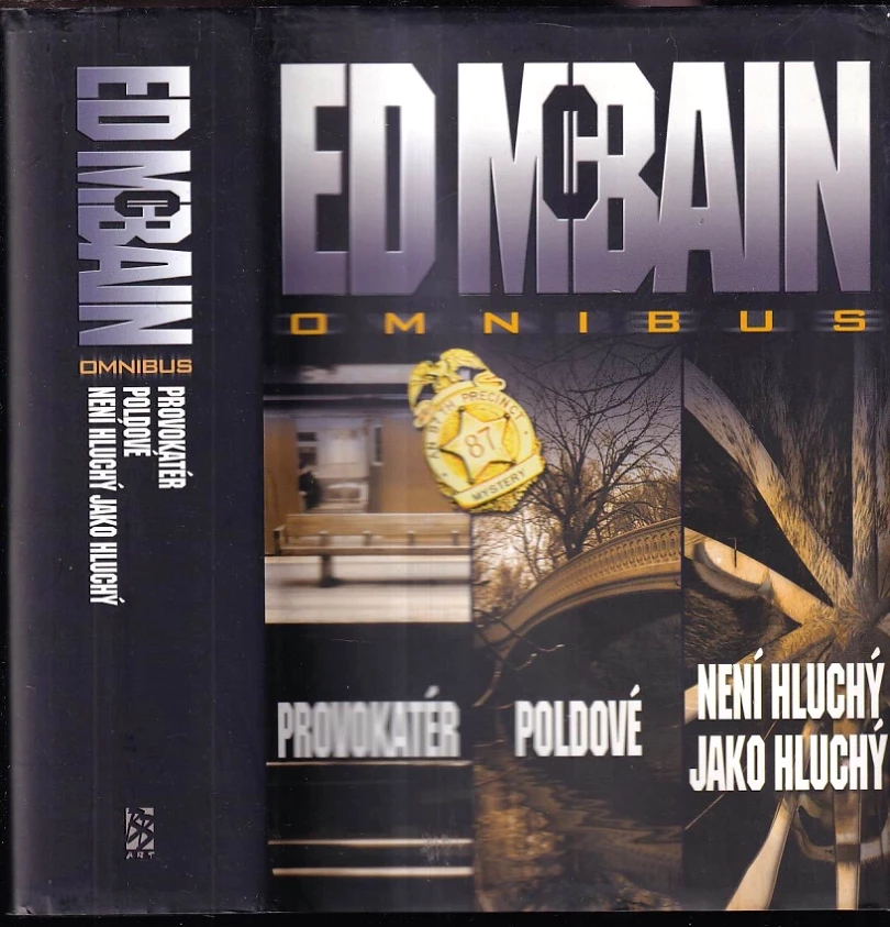 Levně Provokatér ; Poldové ; Není hluchý jako hluchý : Ed McBain omnibus : v hlavní roli Steve Carella (Ed McBain, 2010)