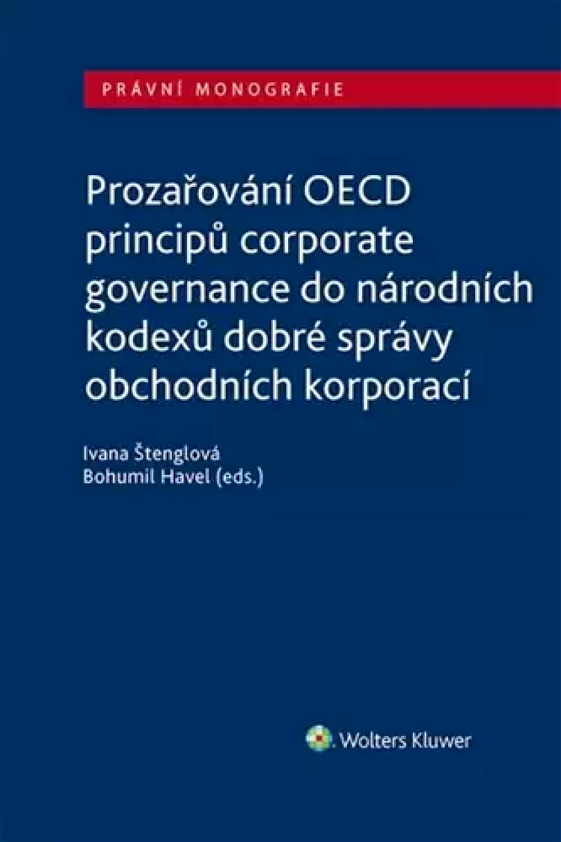 Levně Prozařování OECD principů corporate governance do národních kodexů dobré správy obchodních korporací (, 2022)