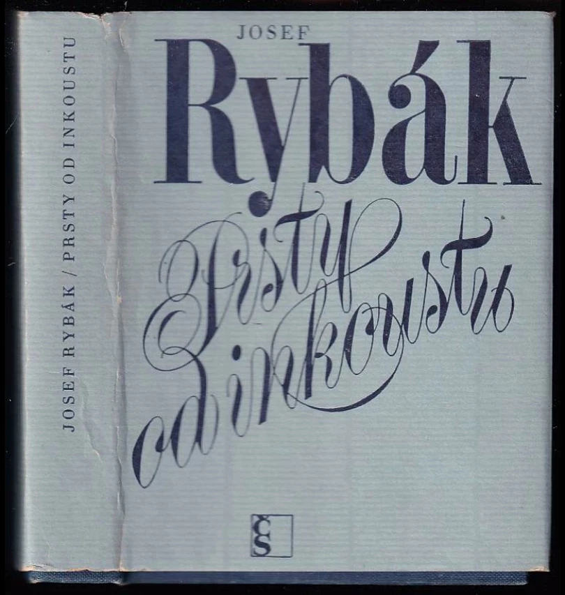 Levně Prsty od inkoustu, aneb, Osmnáct zastavení nad literaturou, uměním a životem (Josef Rybák, 1977)
