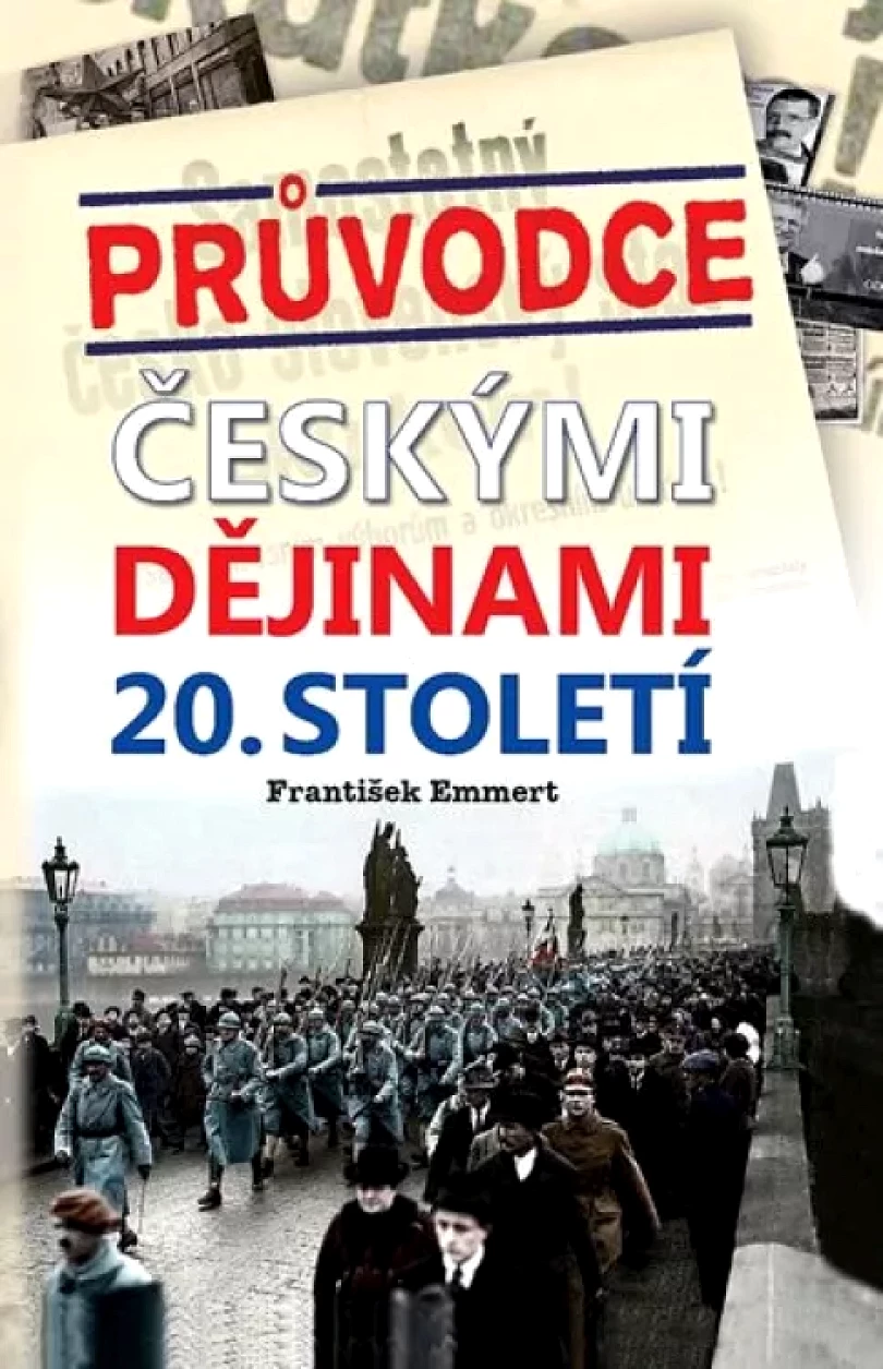 Levně Průvodce českými dějinami 20. století (František Emmert, 2012)