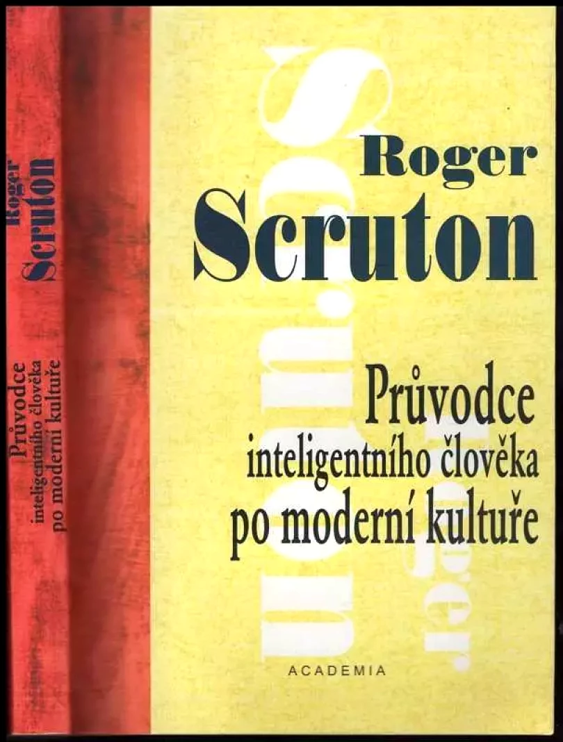 Průvodce inteligentního člověka po moderní kultuře (Roger Scruton, 2002)