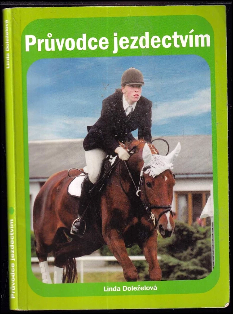 Levně Průvodce jezdectvím (Linda Doleželová, 2003)