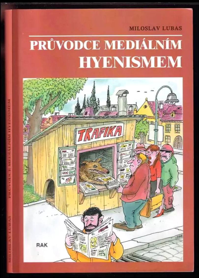 Levně Průvodce mediálním hyenismem (Miloslav Lubas, 2002)