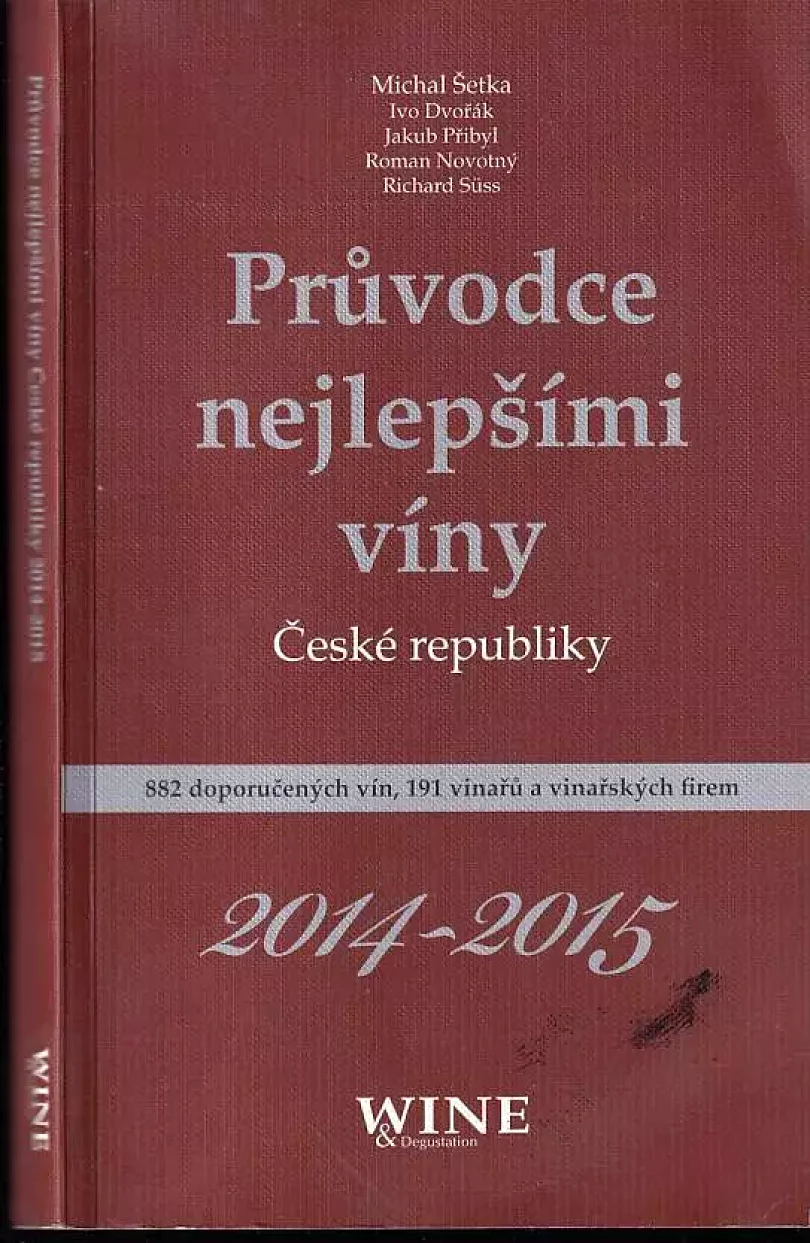 Levně Průvodce nejlepšími víny České republiky 2014-2015 (Michal Šetka, 2014)