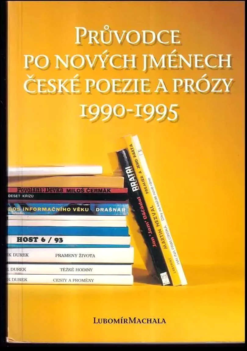 Průvodce po nových jménech české poezie a prózy 1990-1995 (Lubomír Machala, 1996)