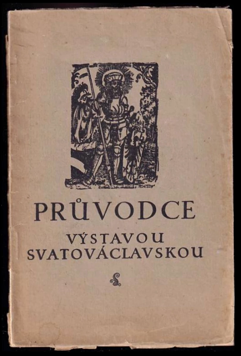 Průvodce výstavou Svatováclavskou na Hradě pražském (Karel Fiala, 1929)