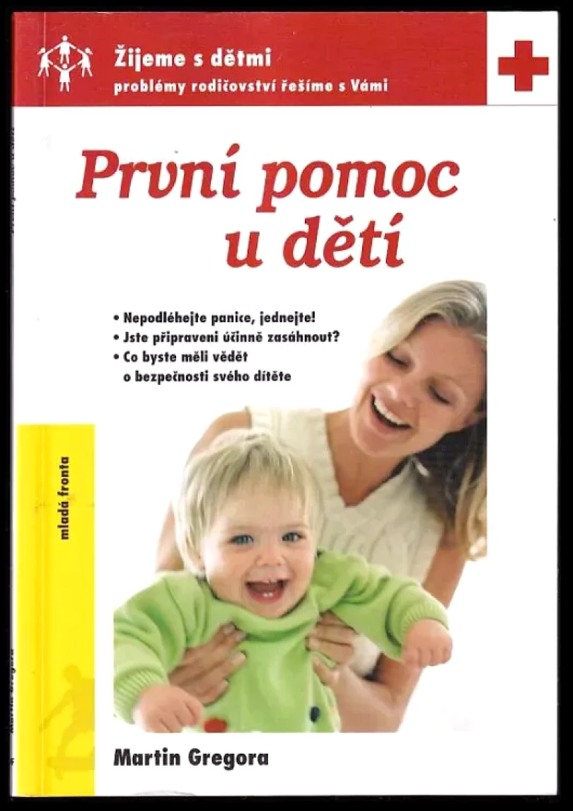 Levně První pomoc u dětí (Martin Gregora, 2004)