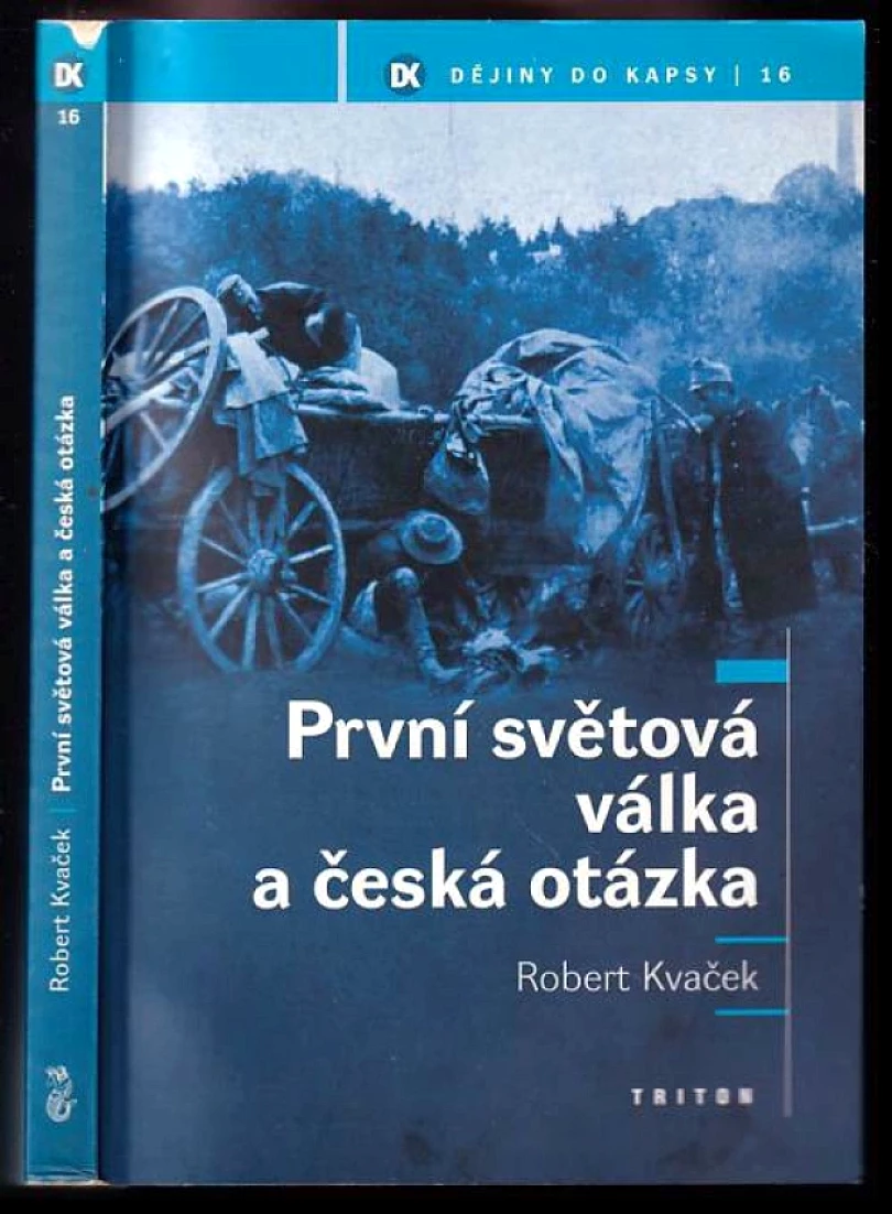 První světová válka a česká otázka (Robert Kvaček, 2003)