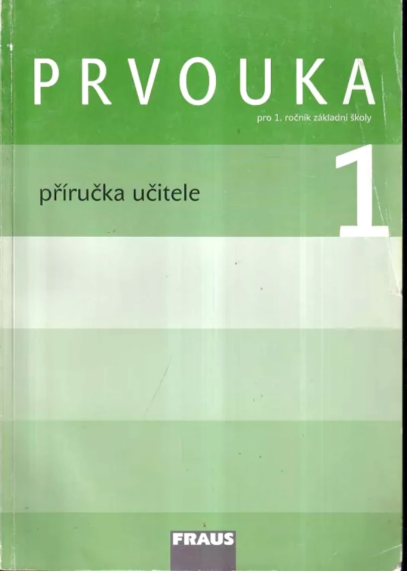 Prvouka, učebnice + příručka učitele (Michaela Dvořáková, 2007)