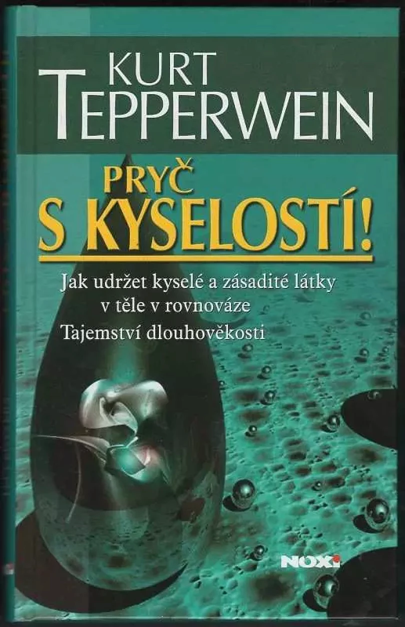 Levně Pryč s kyselostí! (Kurt Tepperwein, 2005)
