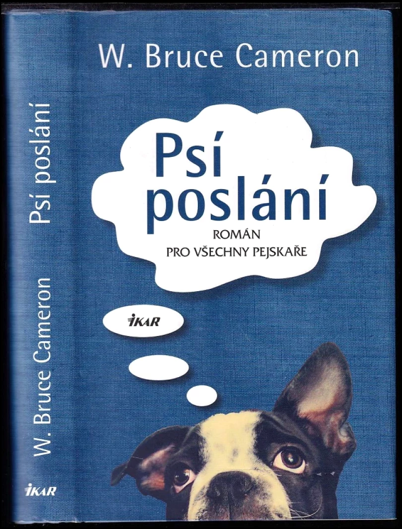 Psí poslání (W. Bruce Cameron, 2013)