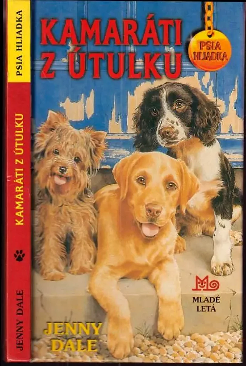 Levně Psia hliadka : Kamaráti z útulku (Jenny Dale, 2003)