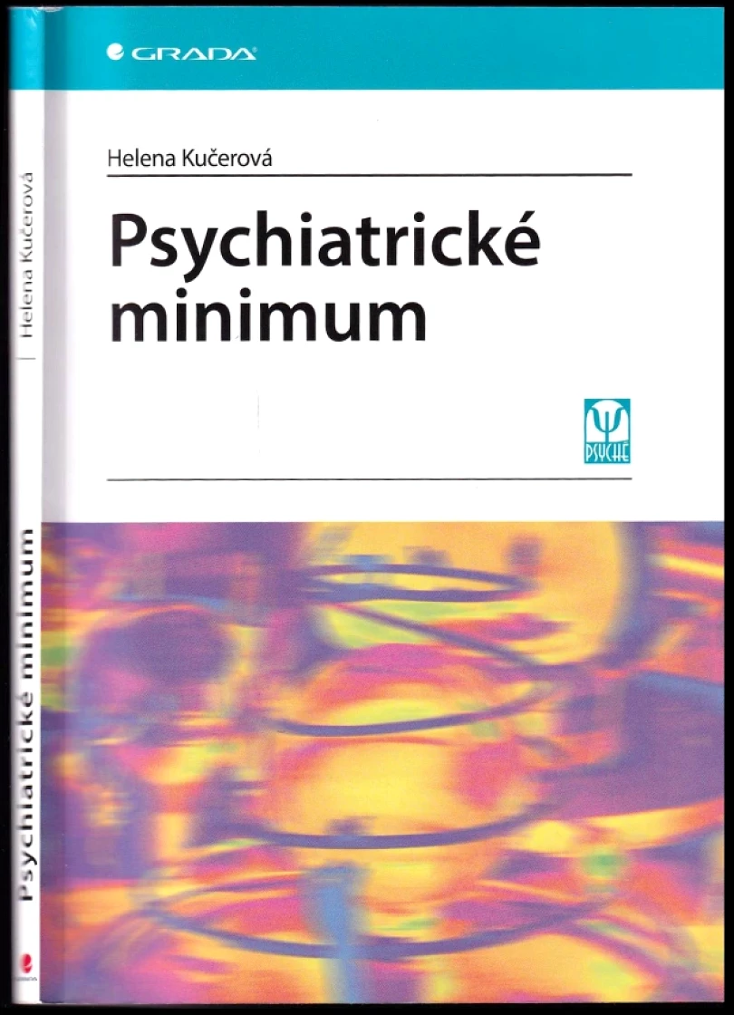 Levně Psychiatrické minimum (Helena Kučerová, 2013)
