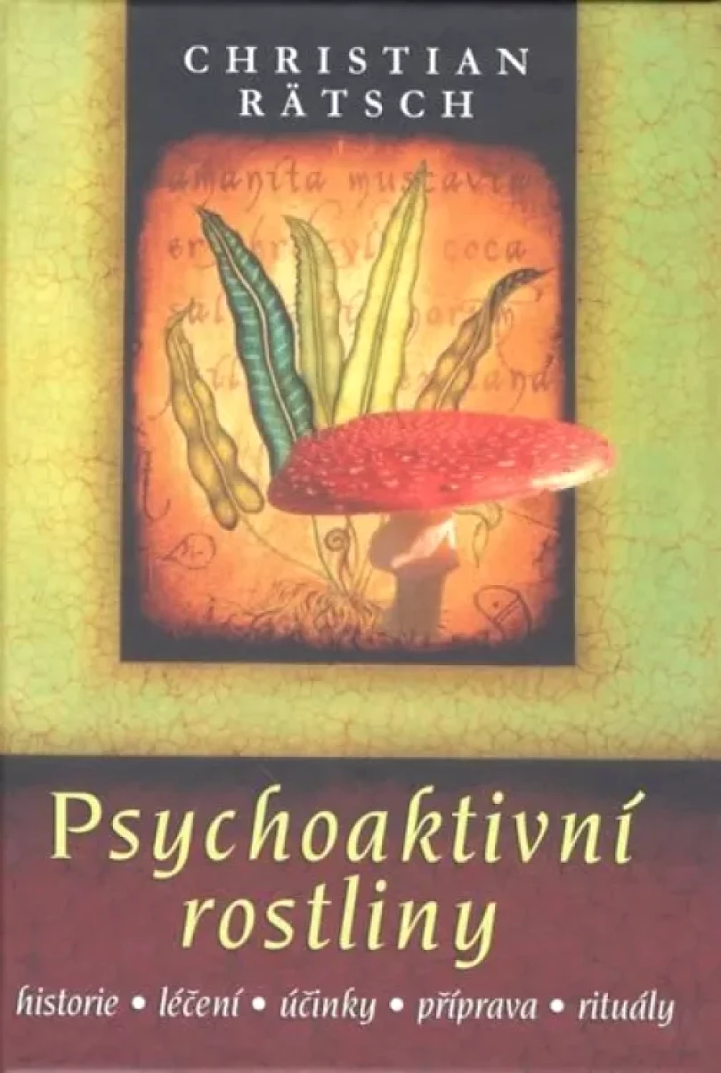 Levně Psychoaktivní rostliny (Christian Rätsch, 2011)