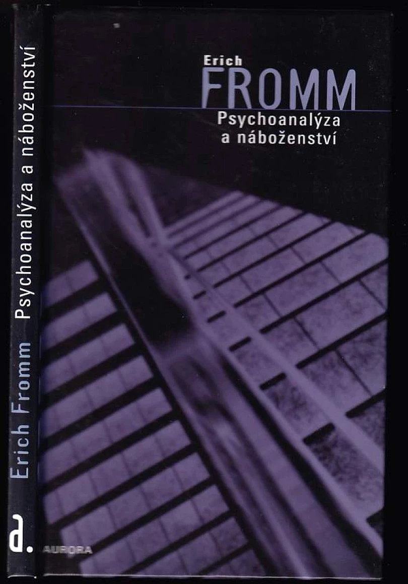 Levně Psychoanalýza a náboženství (Erich Fromm, 2003)