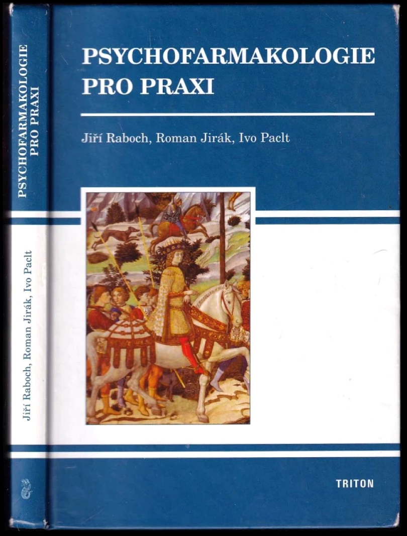 Psychofarmakologie pro praxi (Jiri Raboch, 2005)